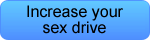 Increase your sex drive