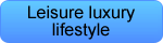 Leisure luxury lifestyle